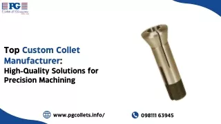 Top Custom Collet Manufacturer High-Quality Solutions for Precision Machining