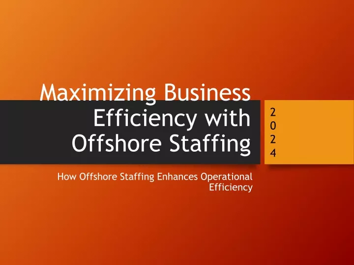 maximizing business efficiency with offshore staffing