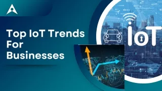 top iot trends for businesses