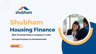 Shubham Housing Development Finance Company: Apply Home Loan Online