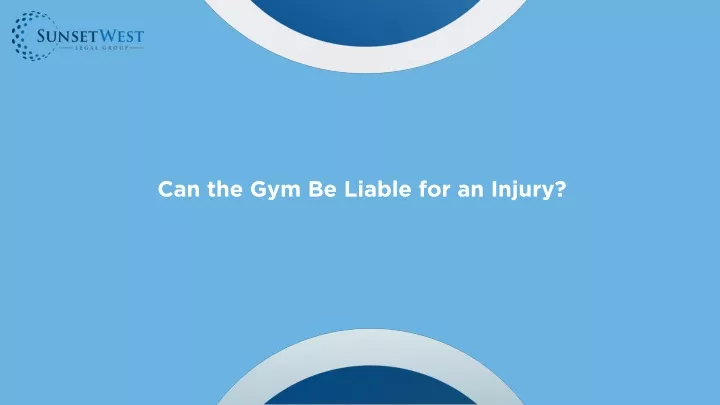 can the gym be liable for an injury