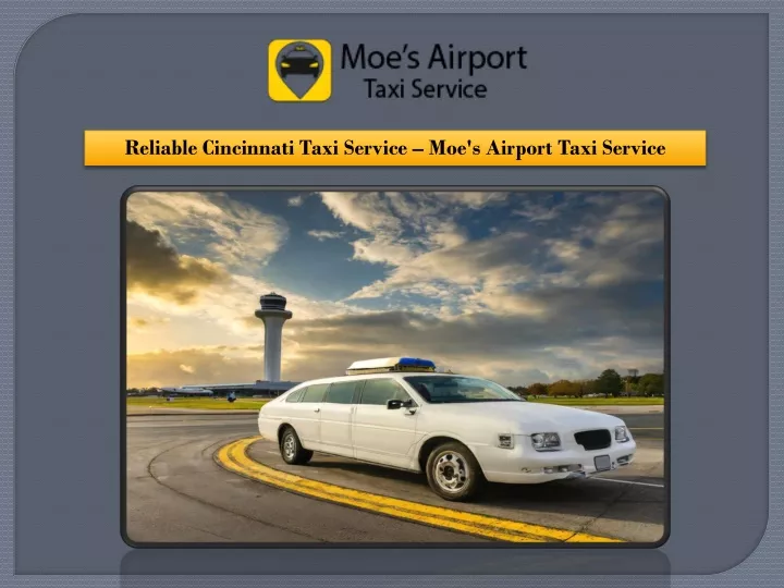 reliable cincinnati taxi service moe s airport