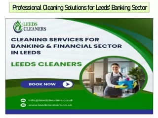 Professional Cleaning Solutions for Leeds' Banking Sector