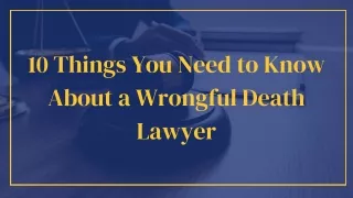 10 Things You Need to Know About a Wrongful Death Lawyer