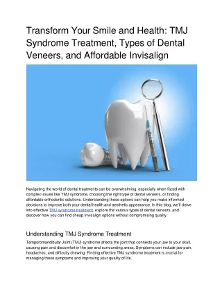 Transform Your Smile and Health_ TMJ Syndrome Treatment, Types of Dental Veneers, and Affordable Invisalign