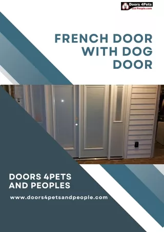 Enhance Your Home with French Doors with Dog Door - Doors 4Pets and Peoples