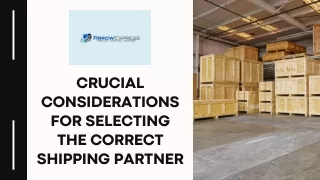 Crucial Considerations For Selecting The Correct Shipping Partner