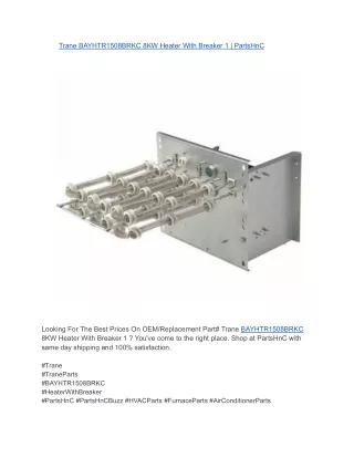 Trane BAYHTR1508BRKC 8KW Heater With Breaker 1 _ PartsHnC