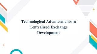 Technological Advancements in Centralized Exchange Development