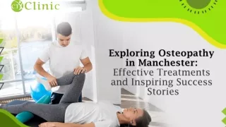 Exploring Osteopathy in Manchester Effective Treatments and Inspiring Success Stories