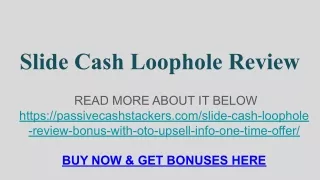 slide cash loophole review