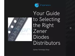 Your Guide to Selecting the Right Zener Diodes Distributors