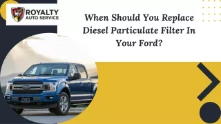 When Should You Replace Diesel Particulate Filter In Your Ford