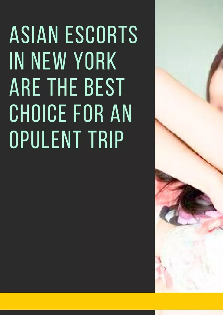 asian escorts in new york are the best choice