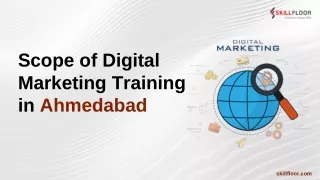 Scope of Digital Marketing Training in Ahmedabad | skillfloor