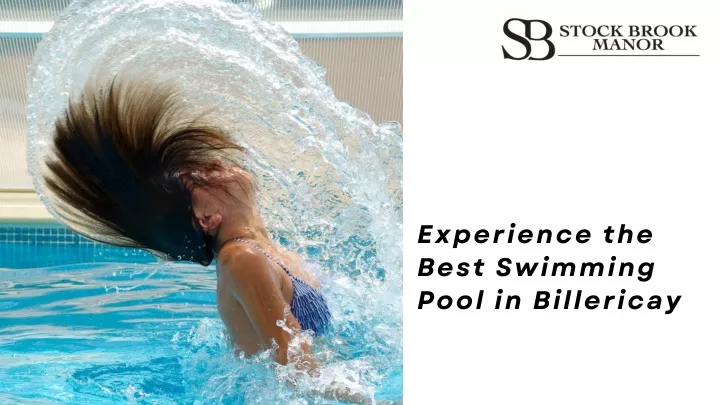 experience the best swimming pool in billericay