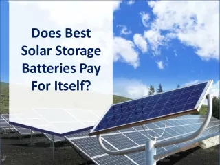 Does Best Solar Storage Batteries Pay For Itself