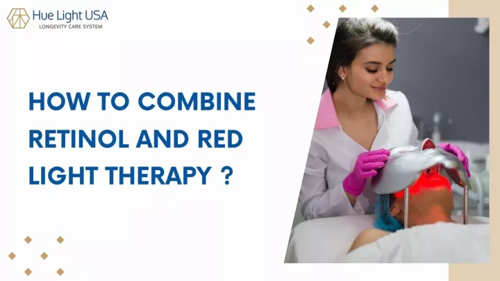 how to combine retinol and red light therapy