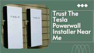 Trust The Tesla Powerwall Installer Near Me