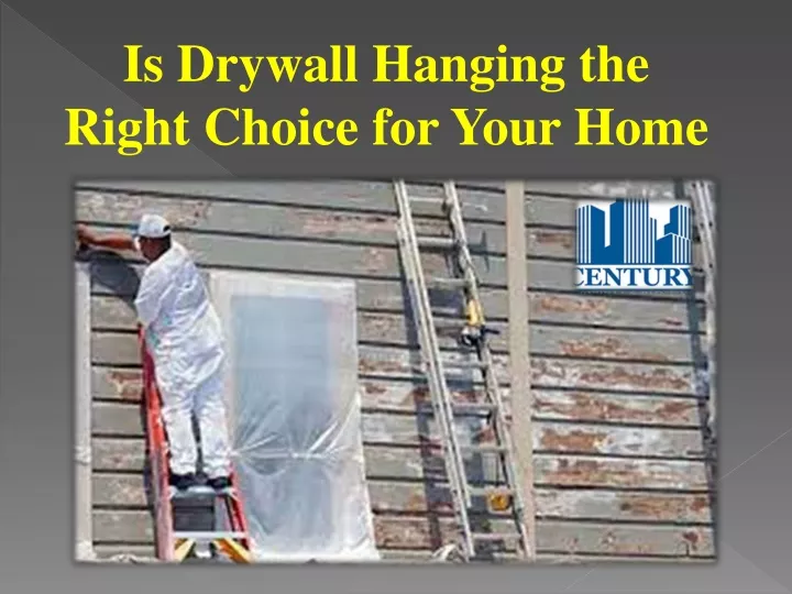 is drywall hanging the right choice for your home