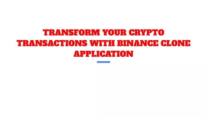 transform your crypto transactions with binance