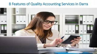 8 Features of Quality Accounting Services in Darra