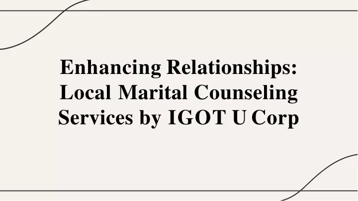 enhancing relationships local marital counseling services by igot u corp