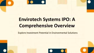 envirotech systems ipo a comprehensive overview