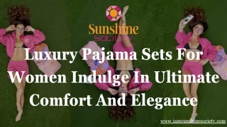 Luxury Pajama Sets For Women Indulge In Ultimate Comfort And Elegance