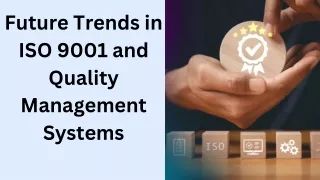 future trends in iso 9001 and quality management