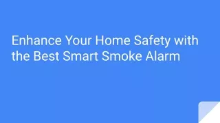 Enhance Your Home Safety with the Best Smart Smoke Alarm