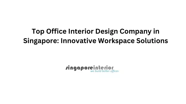 top office interior design company in singapore