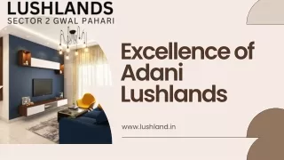 Discover Luxurious Living Explore the Excellence of Adani Lushlands