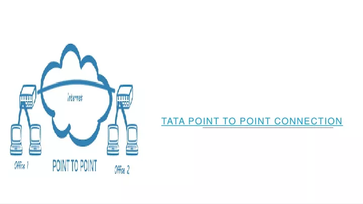 tata point to point connection