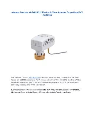 Johnson Controls VA-7482-0312 Electronic Valve Actuator Proportional 24V _ PartsHnC