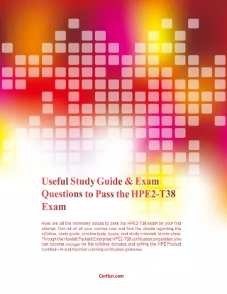 Useful Study Guide & Exam Questions to Pass the HPE2-T38 Exam