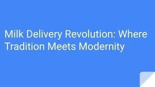 Milk Delivery Revolution_ Where Tradition Meets Modernity