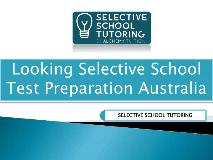 looking selective school test preparation