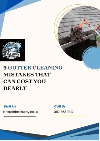 5 Gutter Cleaning Mistakes That Can Cost You Dearly