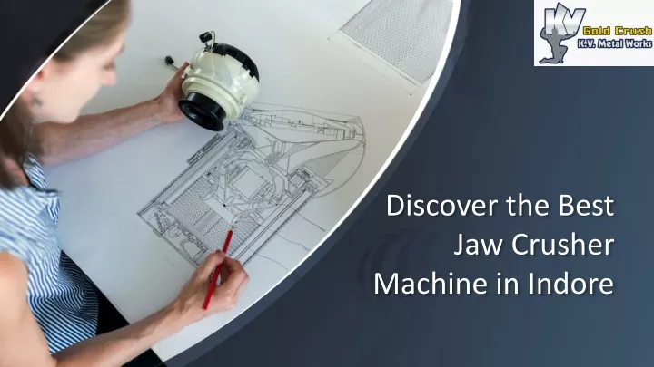 discover the best jaw crusher machine in indore