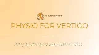 Effective Physiotherapy Approaches for Managing Vertigo A Comprehensive Guide