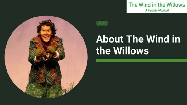 Know About The Wind in the Willows Family Musical Classic