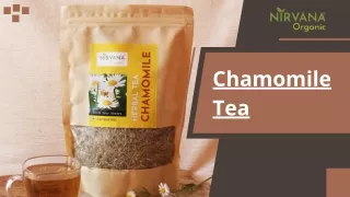 Chamomile Tea- nirvana