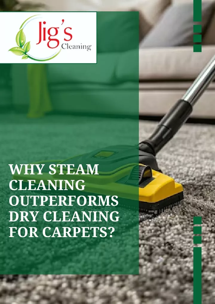 why steam cleaning outperforms dry cleaning