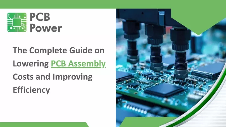 the complete guide on lowering pcb assembly costs