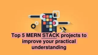 top 5 mern stack projects to improve your practical understanding