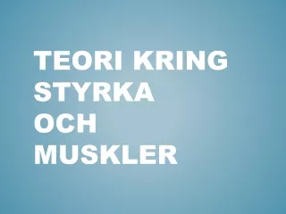 teori kring styrka och muskler