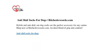 Anti Skid Socks For Dogs  Bitcheslovesocks.com