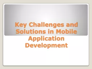 Key Challenges and Solutions in Mobile Application Development