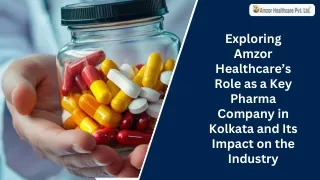 Amzor Healthcare’s Role as a Key Pharma Company in Kolkata and Its Impact